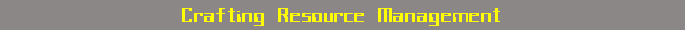 Crafting Resource Management