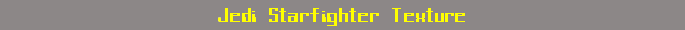 Jedi Starfighter Texture